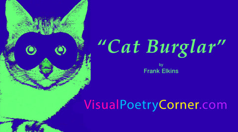"Cat Burglar" Video Poem (mp4)