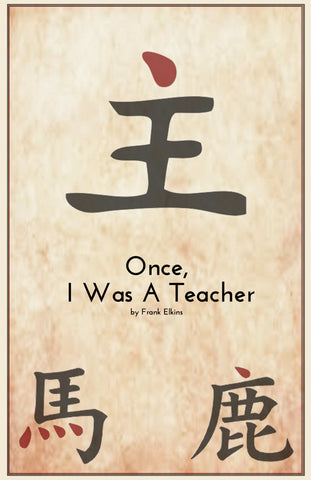 "Once, I Was A Teacher"