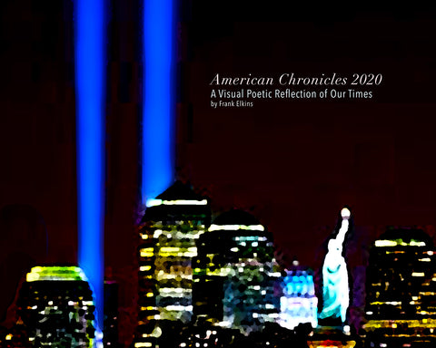 AMERICAN CHRONICLES 2020: A Visual Poetic Reflection of Our Times (PDF)