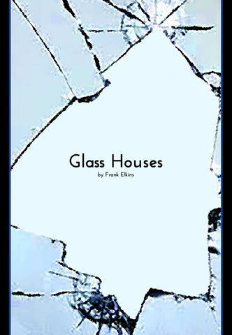 "Glass Houses"