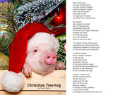 NEW! "Christmas Tree-hog"