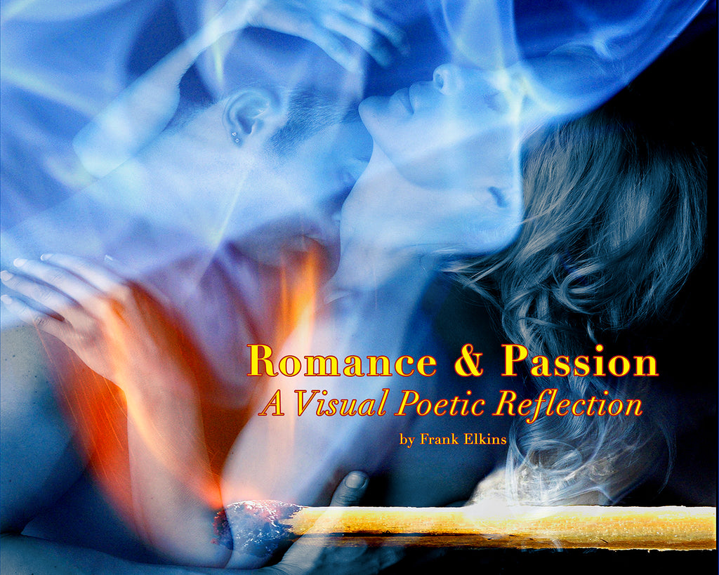 Romance & Passion: A Visual Poetic Reflection